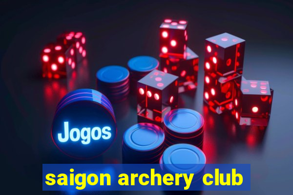 saigon archery club