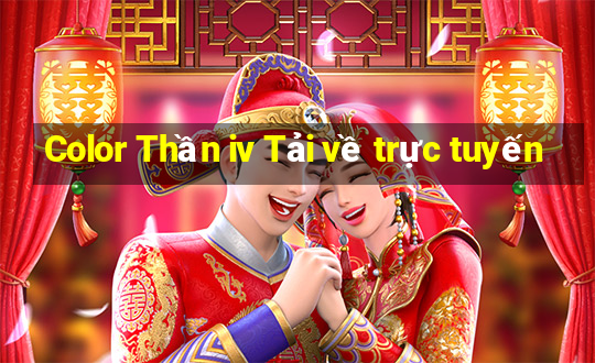 Color Thần iv Tải về trực tuyến