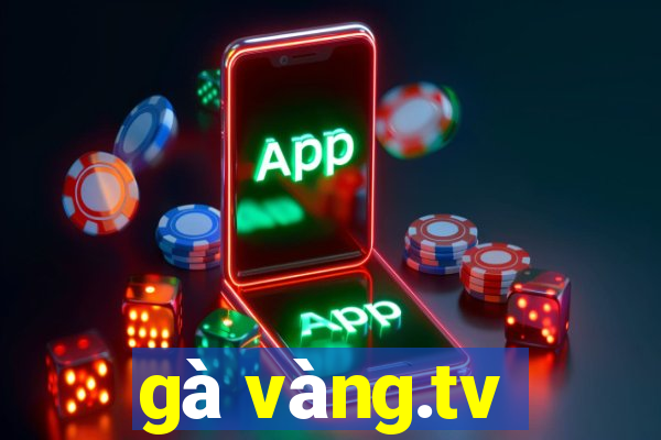 gà vàng.tv