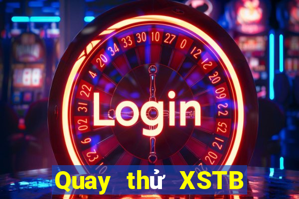 Quay thử XSTB thứ hai