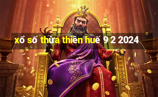 xổ số thừa thiên huế 9 2 2024