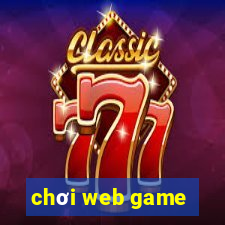 chơi web game