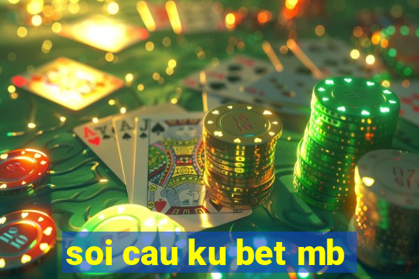 soi cau ku bet mb