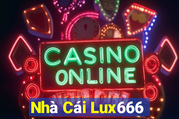 Nhà Cái Lux666