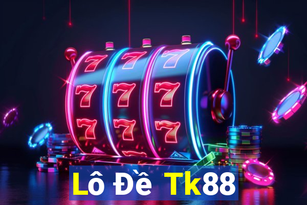 Lô Đề Tk88