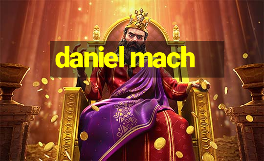 daniel mach