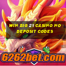 win big 21 casino no deposit codes