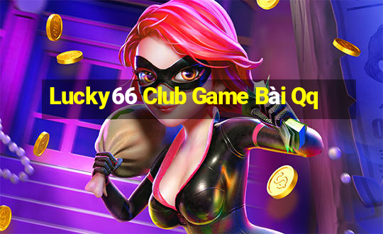 Lucky66 Club Game Bài Qq