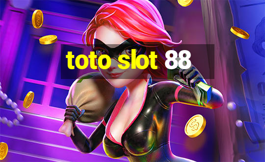 toto slot 88