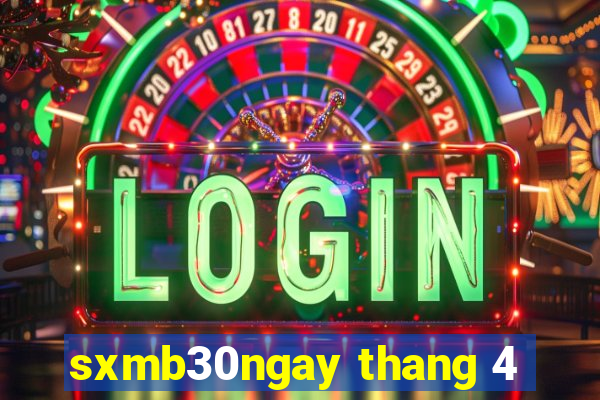 sxmb30ngay thang 4