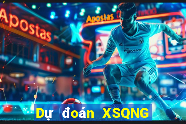 Dự đoán XSQNG ngày 6