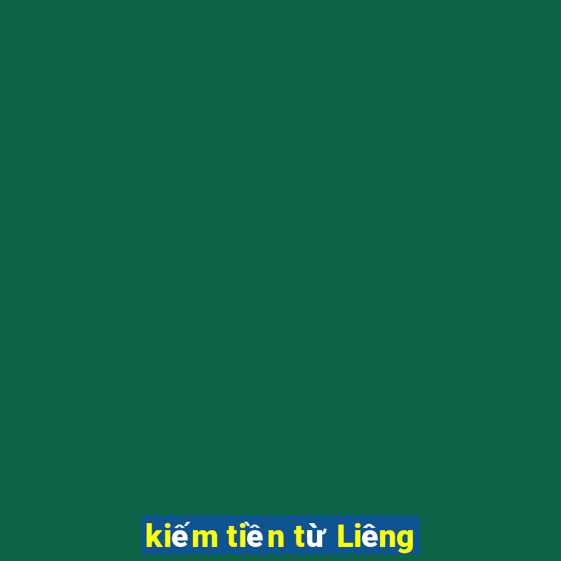 kiếm tiền từ Liêng