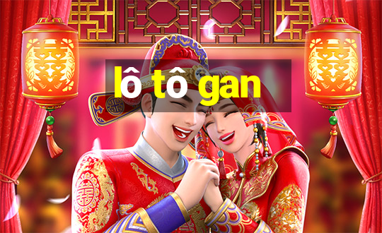 lô tô gan