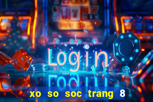 xo so soc trang 8 3 2024