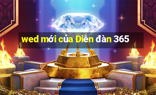 wed mới của Diễn đàn 365