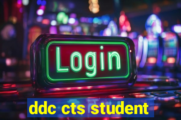 ddc cts student