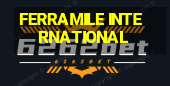 FERRAMILE INTERNATIONAL