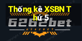 Thống kê XSBN Thứ 5