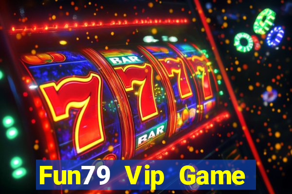 Fun79 Vip Game Bài Mới