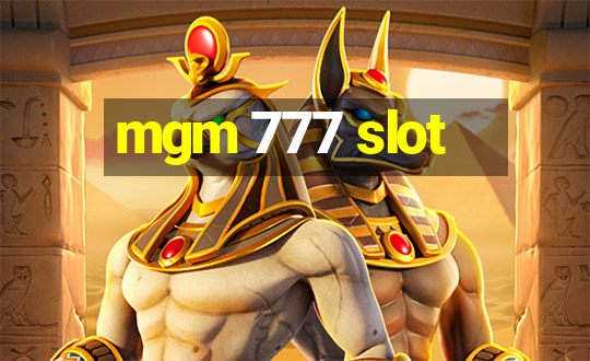 mgm 777 slot