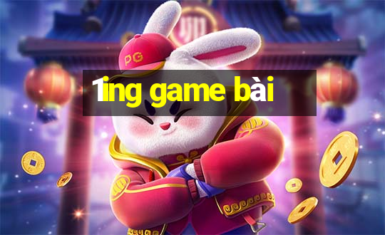 1ing game bài