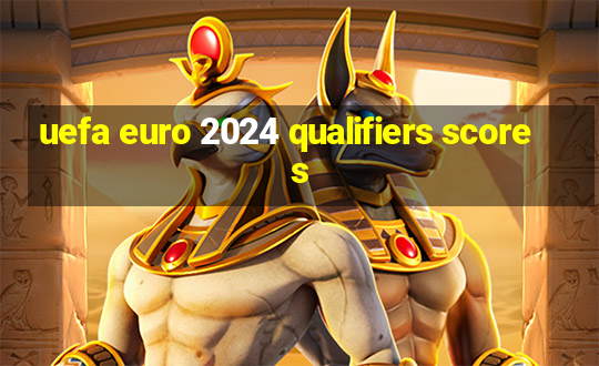 uefa euro 2024 qualifiers scores