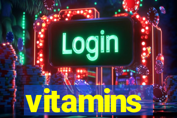 vitamins