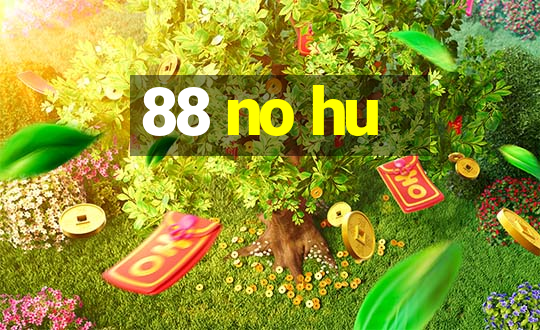 88 no hu