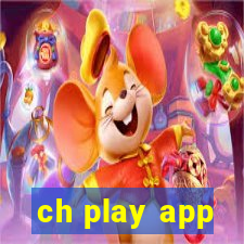 ch play app