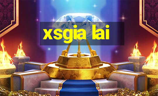 xsgia lai