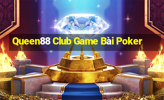 Queen88 Club Game Bài Poker