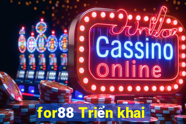 for88 Triển khai