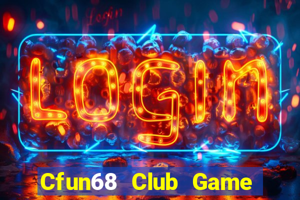 Cfun68 Club Game Bài Phỏm Đổi Thưởng