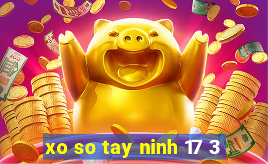 xo so tay ninh 17 3