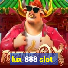 lux 888 slot