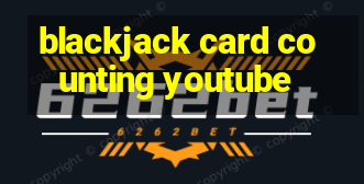 blackjack card counting youtube