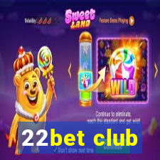 22bet club