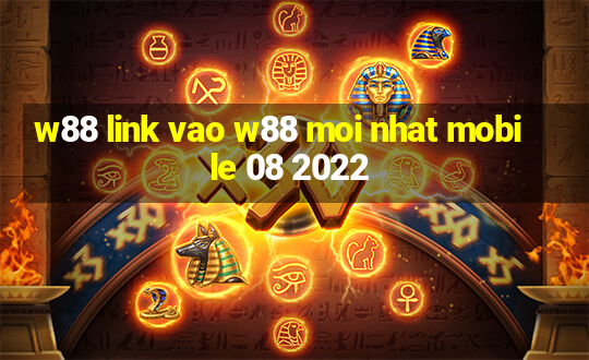 w88 link vao w88 moi nhat mobile 08 2022