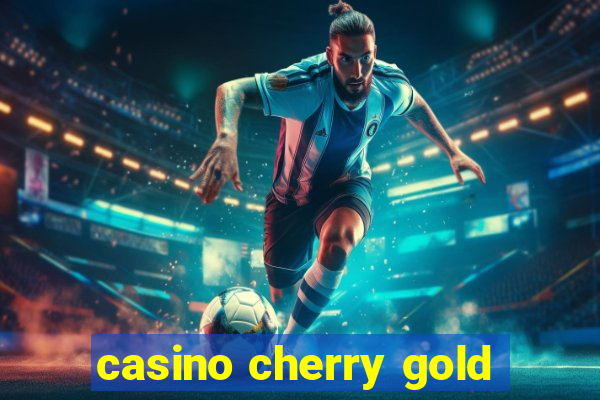 casino cherry gold