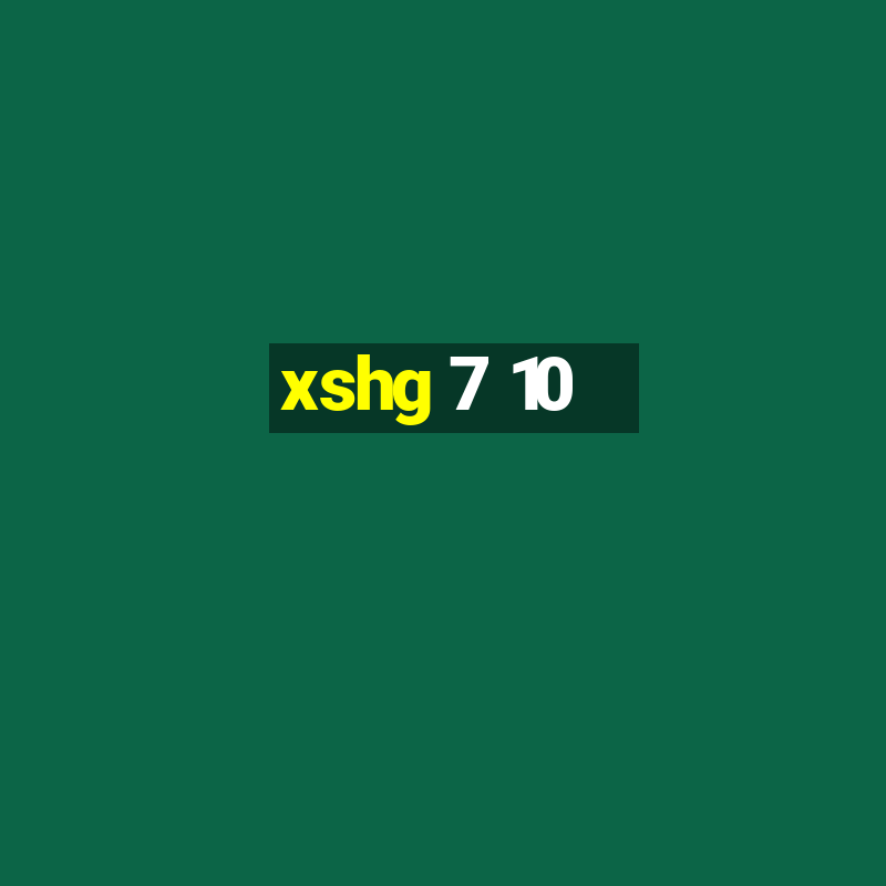 xshg 7 10