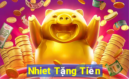 Nhiet Tặng Tiền