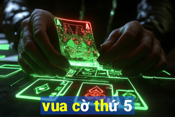 vua cờ thứ 5