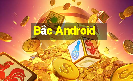 Bắc Android