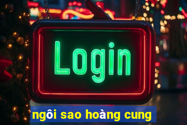 ngôi sao hoàng cung