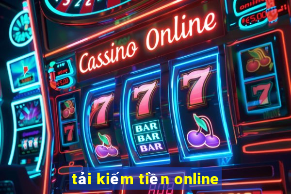 tải kiếm tiền online