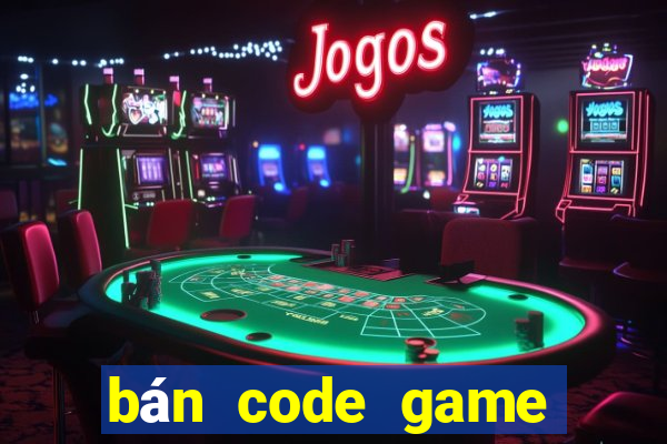 bán code game tài xỉu