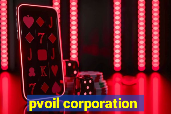 pvoil corporation