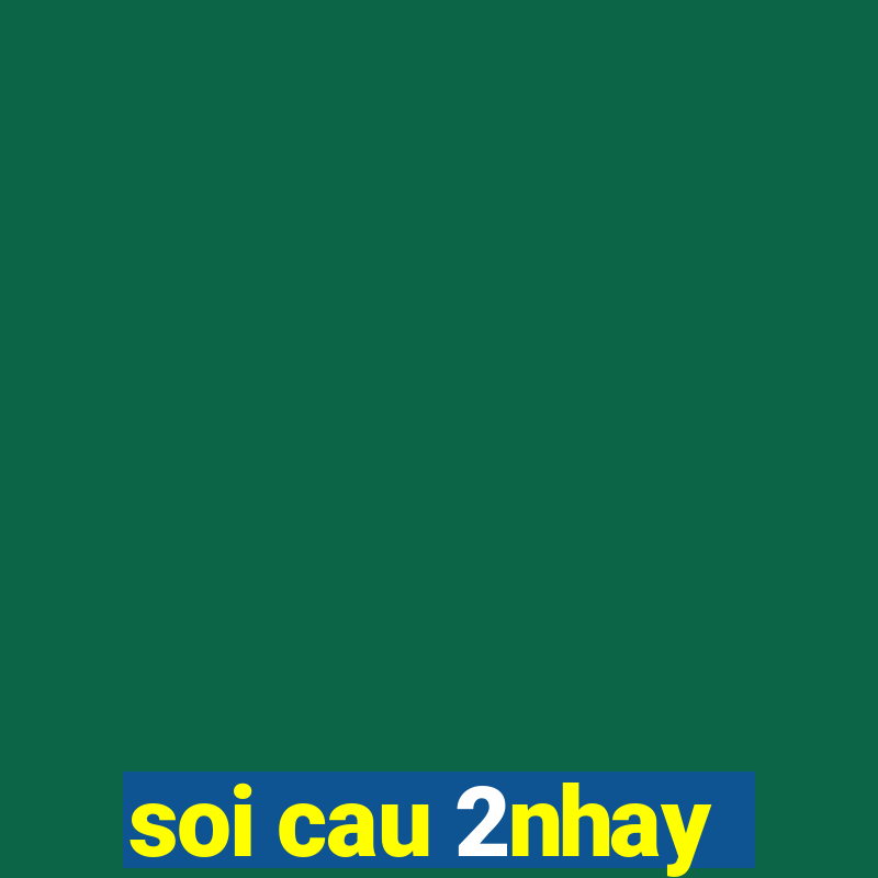 soi cau 2nhay