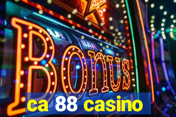 ca 88 casino