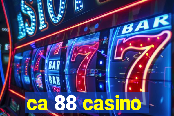 ca 88 casino